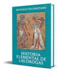 Portada de Libro Historia Elemental De Las Drogas [ Original ]
