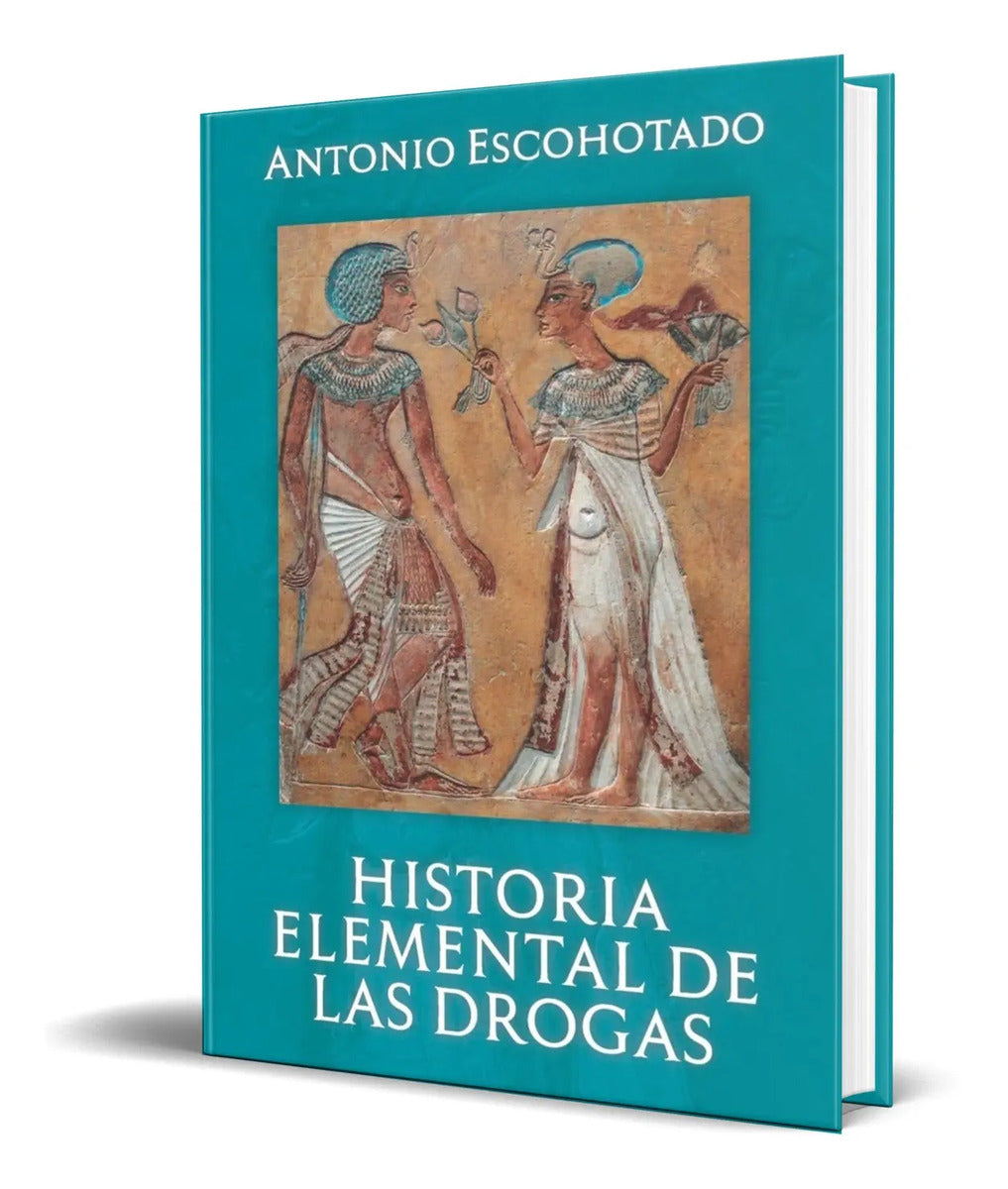 Portada de Libro Historia Elemental De Las Drogas [ Original ]