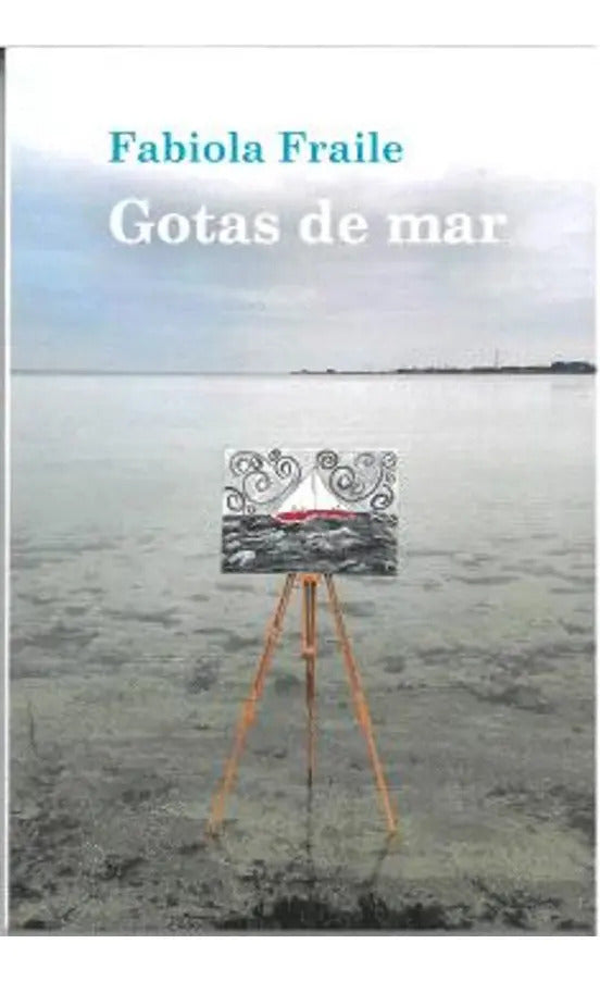 Portada de Libro Gotas De Mar [ Fabiola Fraile ] Original, De Fabiola Fraile. Editorial Raices Editorial, Tapa Blanda En Esp…
