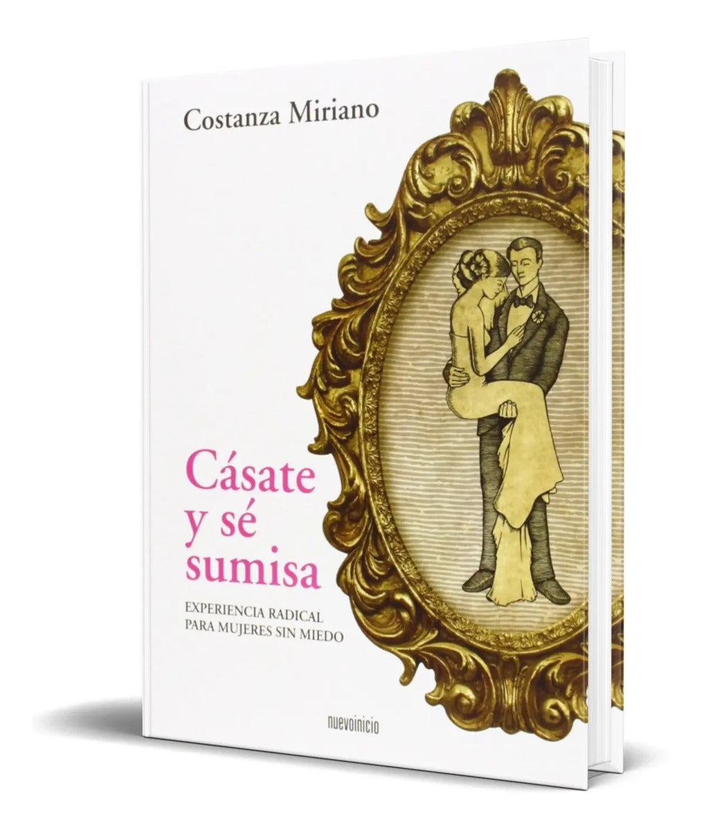 Portada de Libro Casate Y Se Sumisa [ Constanza Miriano ] Original