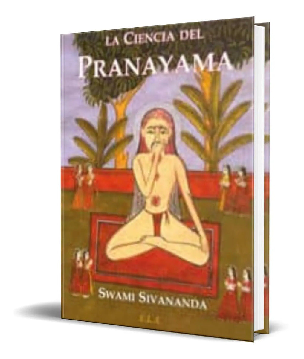Portada de Libro La Ciencia Del Pranayama [ Swami Sivananda ] Original