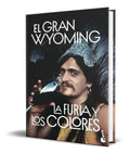 Portada de Libro La Furia Y Los Colores [ El Gran Wyoming ] Original