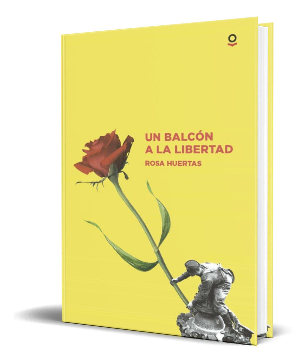 Portada de Libro Un Balcon A La Libertad [ Rosa Huertas ] Original