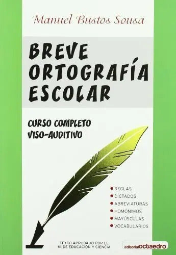 Portada de Breve Ortografía Escolar: Tratado Completo De Ortografía Escolar. Método Viso-auditivo (referencias) - 9788480630…