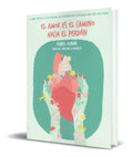 Portada de Libro El Amor Es El Camino Hacia El Perdón [ Original ]
