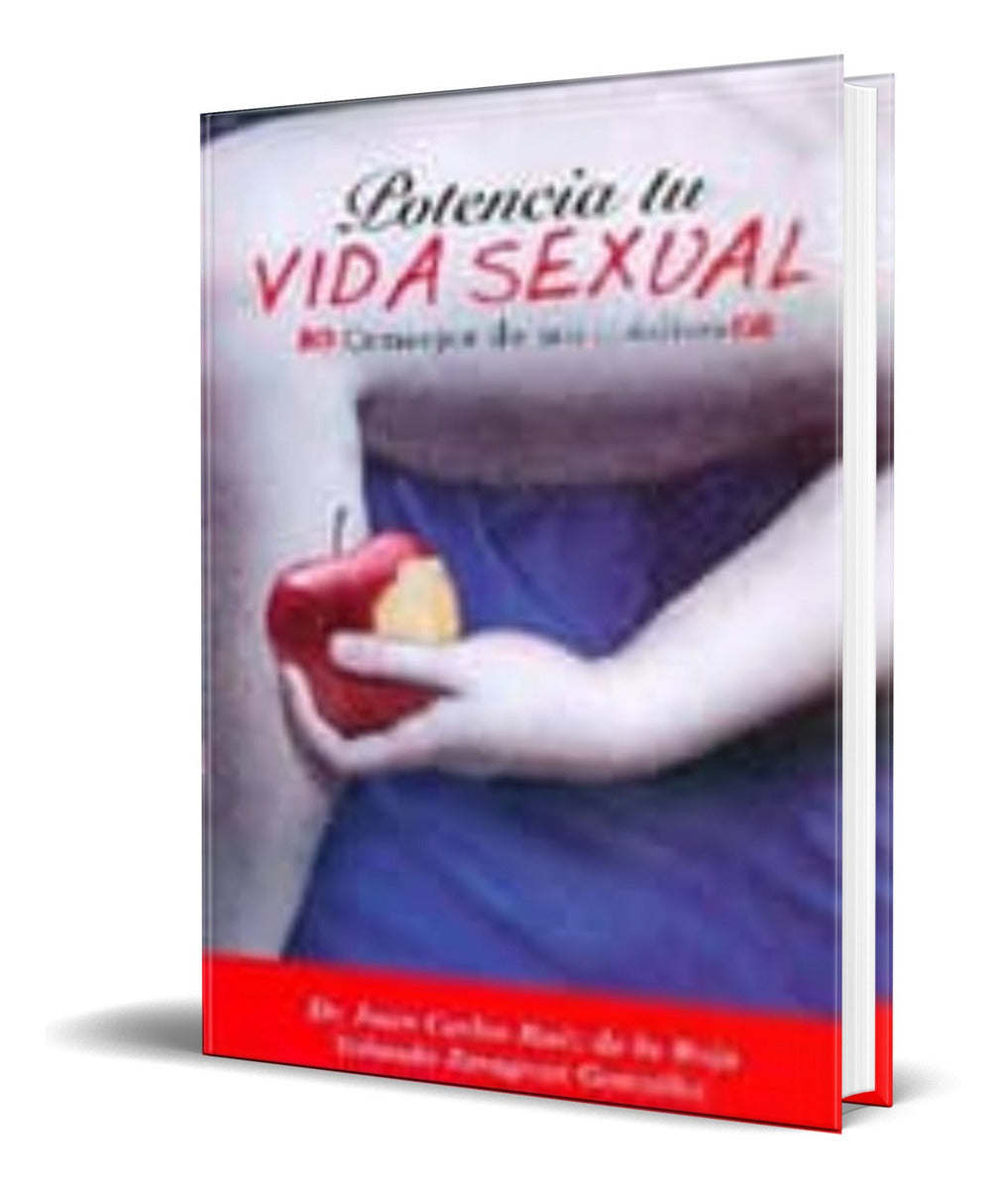 Portada de Potencia Tu Vida Sexual Consejos De Un Medico [ Original ]