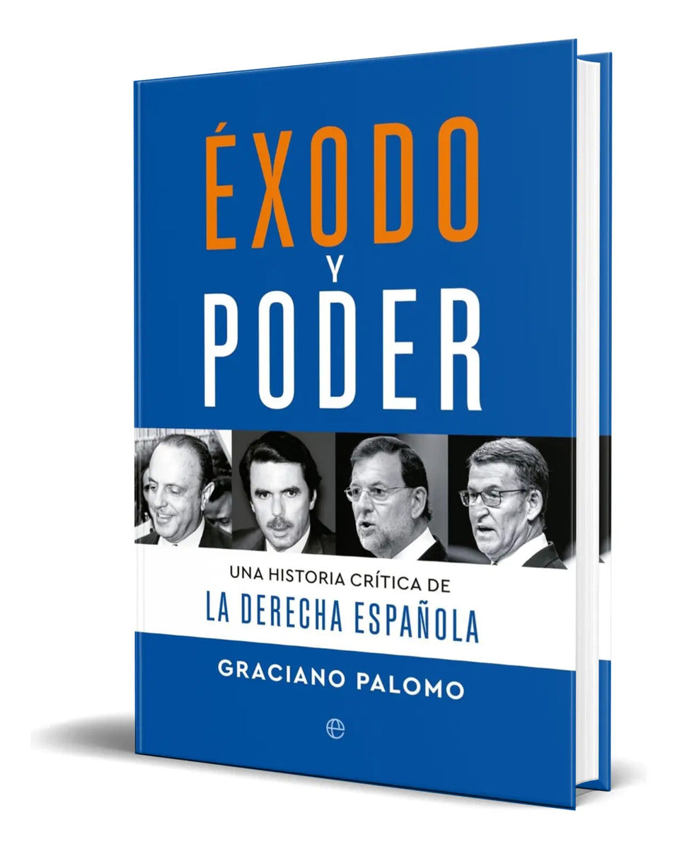 Portada de Libro Éxodo Y Poder Historia Crítica De La Derecha Española
