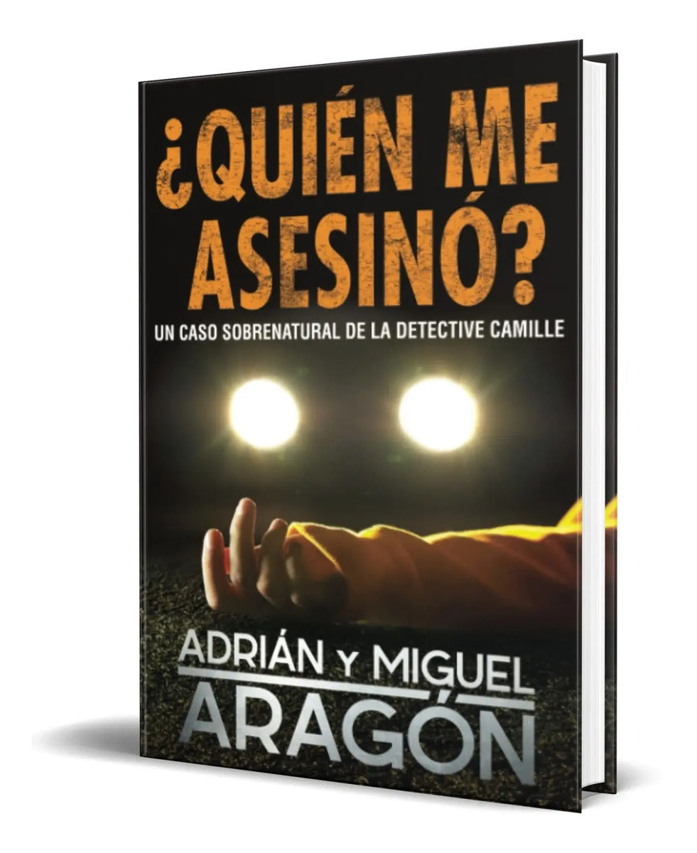 Portada de Libro ¿quién Me Asesinó? [ Adrián Y Miguel Aragón] Original