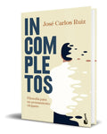 Portada de Libro Incompletos [ Filosofía Para Un Pensamiento ] Original