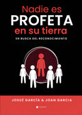 Portada de Nadie Es Profeta En Su Tierra. En Busca Del Reconocimiento: , De García García., Vol. 1. Editorial Grupo Editoria…