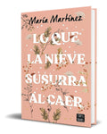 Portada de Libro Lo Que La Nieve Susurra Al Caer [ Original ]