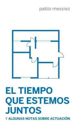 Portada de El Tiempo Que Estemos Juntos, De Messiez, Pablo. Editorial Continta Me Tienes (errementari S.l.), Tapa Blanda En…