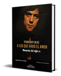 Portada de Libro A Los Que Hirió El Amor Memorias Del Siglo Xx Original