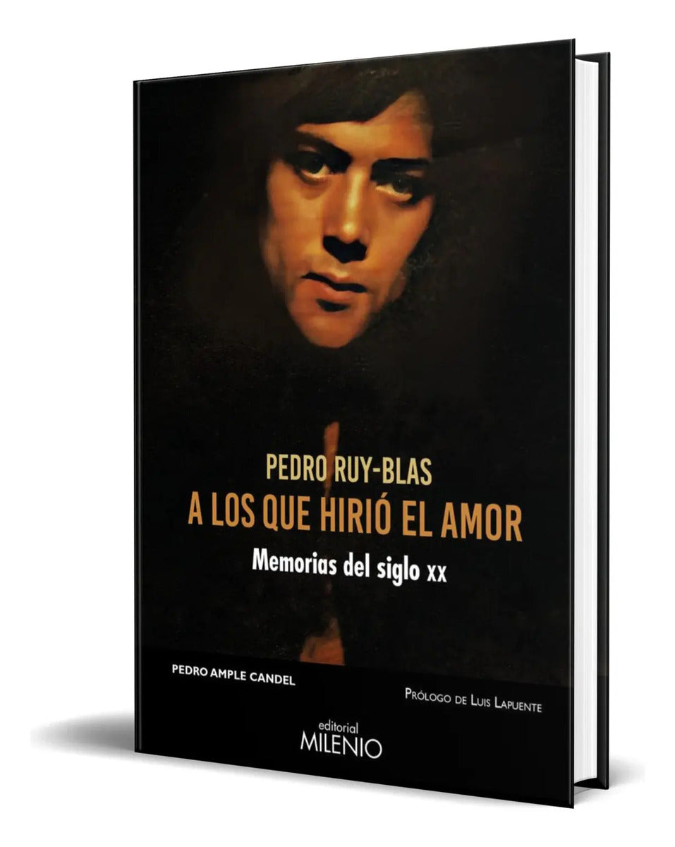 Portada de Libro A Los Que Hirió El Amor Memorias Del Siglo Xx Original