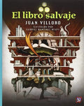 Portada de Libro Salvaje, El, De Villoro, Juan., Vol. 1.0. Editorial Fondo De Cultura Económica, Tapa Blanda, Edición 1.0 En…