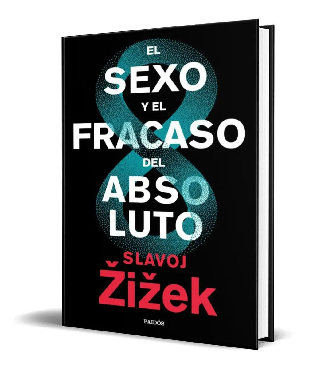 Portada de Libro El Sexo Y El Fracaso Del Absoluto [ Slavoj Zizek ]