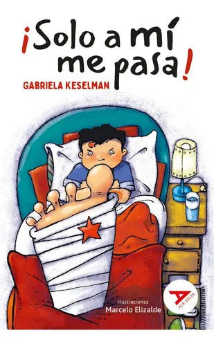 Portada de Solo A Mi Me Pasa, De Keselman, Gabriela. Editorial Editorial Luis Vives (edelvives), Tapa Blanda En Español