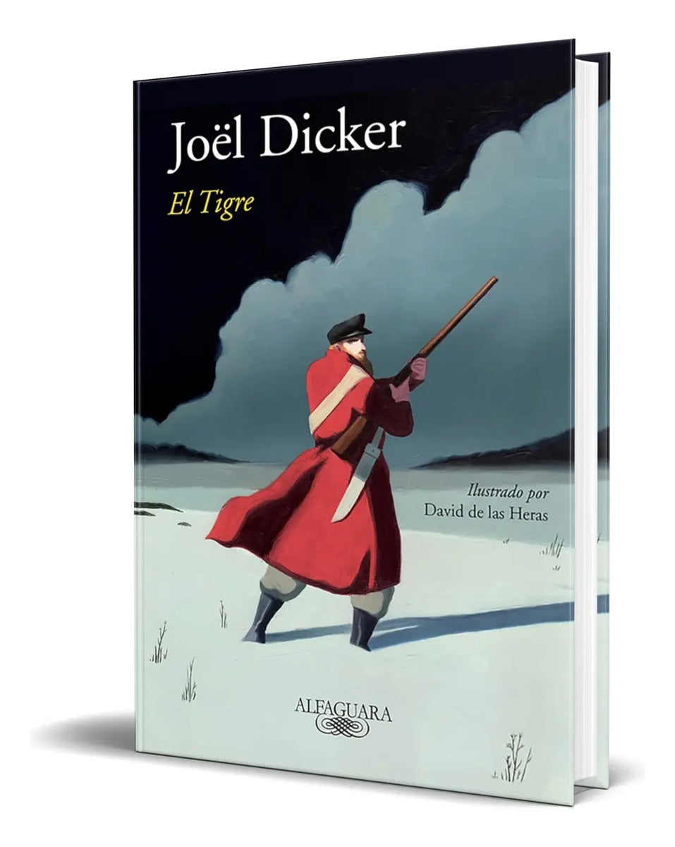 Portada de Libro El Tigre [ Joel Dicker ] Original