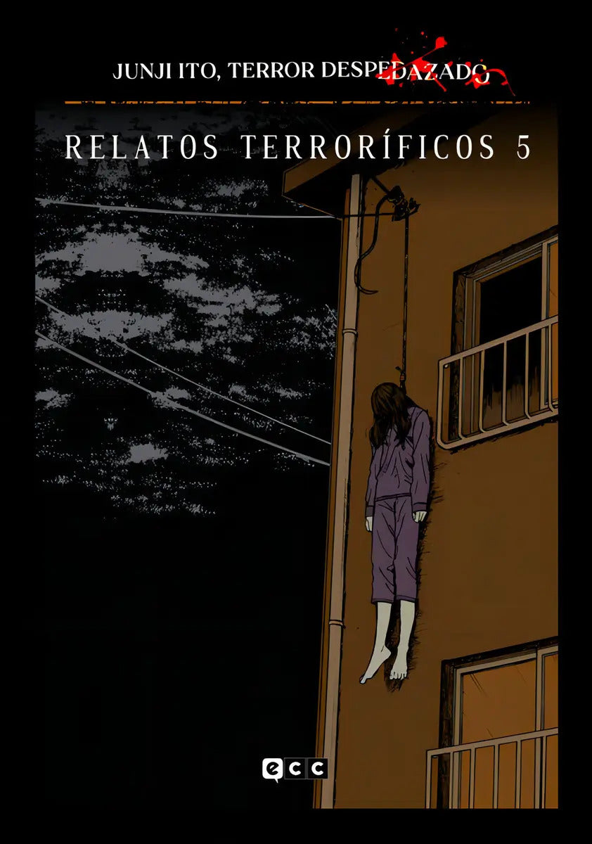 Portada de Junji Ito Terror Despedazado 15 Relatos Terrorificos, De Ito, Junji., Vol. 5. Editorial Ecc Ediciones, Tapa Bland…