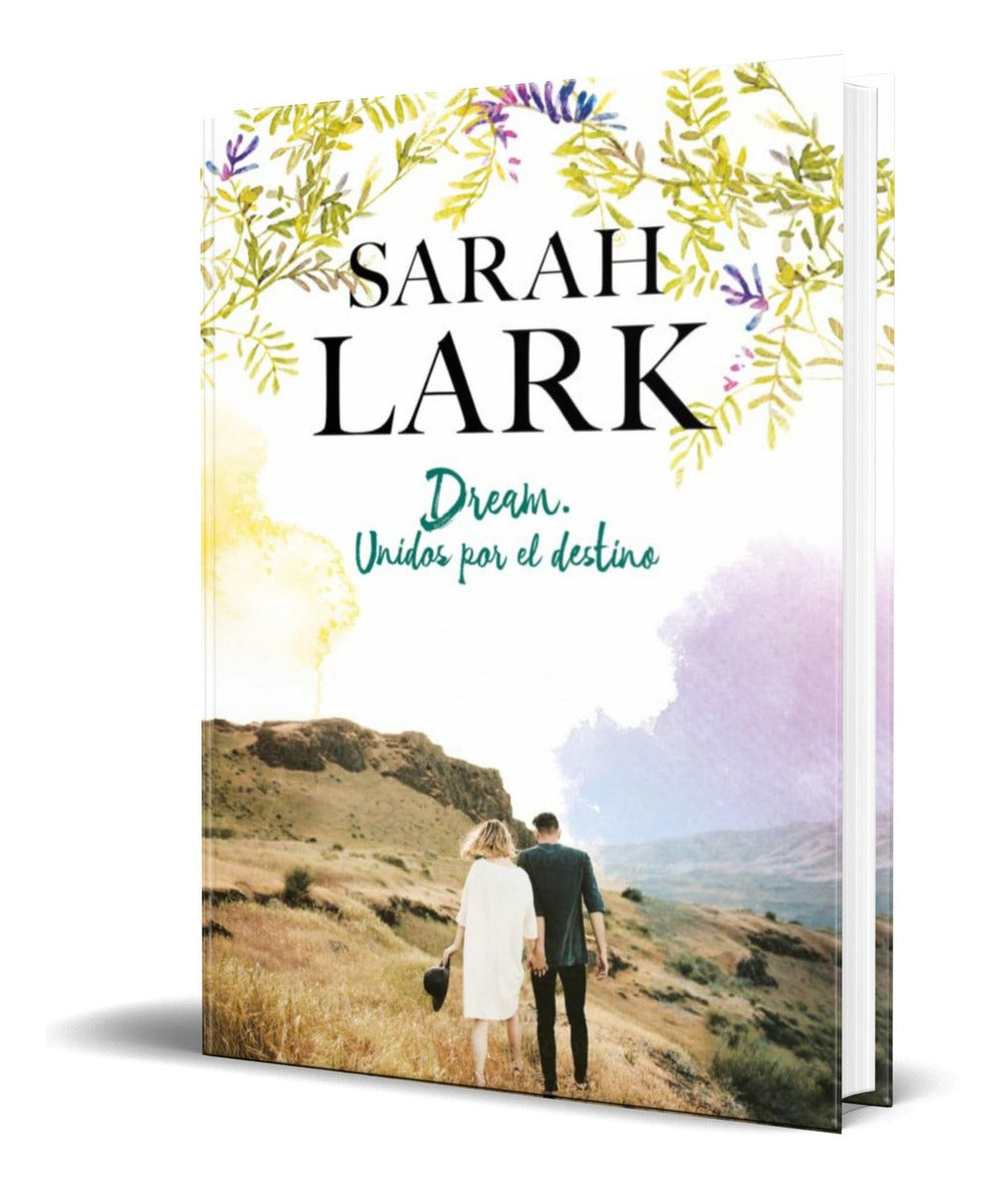 Portada de Libro Dream Unidos Por El Destino [ Sarah Lark ] Original