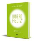 Portada de Dinero Feliz [ Filosofía Millonaria Para Una Vida Plena ]