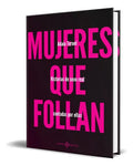 Portada de Mujeres Que Follan, De Adaia Teruel. Editorial Libros Del K.o, S.l.l, Tapa Blanda En Español, 2023