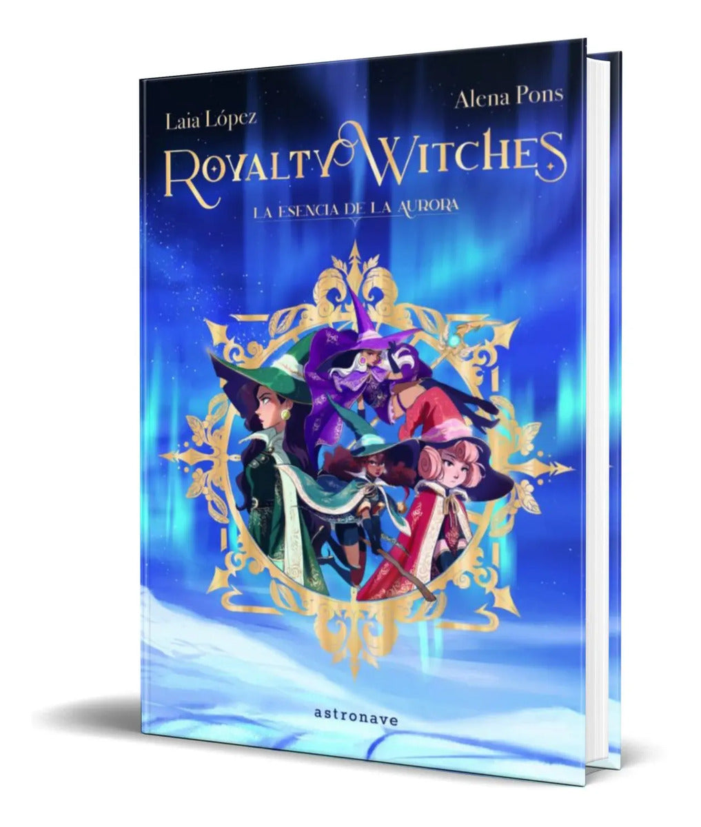 Portada de Libro Royalty Witches 1 [ La Esencia De La Aurora ] Original