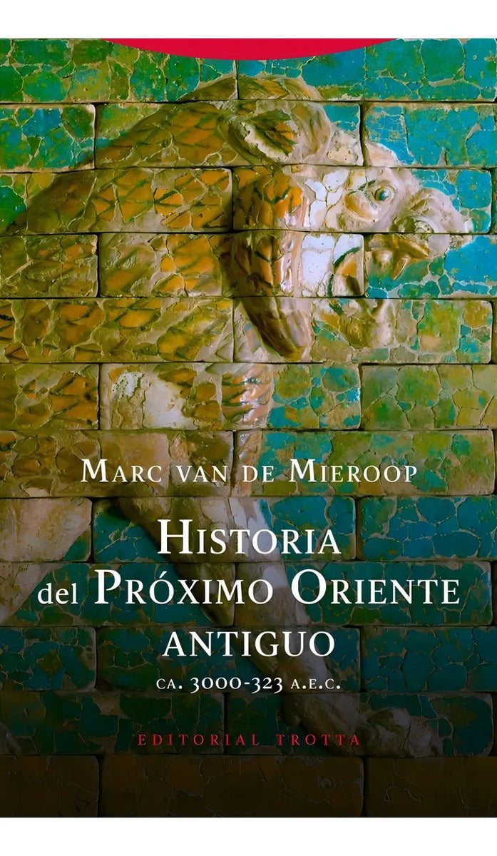 Portada de Historia Del Próximo Oriente Antiguo - Van De Mieroop, Marc