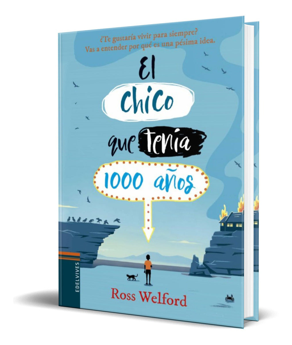 Portada de Libro El Chico Que Tenia 1000 Años [ Ros Welford ] Original