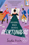 Portada de Manual Para Damas Afortunadas (manual Para Damas 2), De Irwin, Sophie., Vol. 0. Editorial Debolsillo, Tapa Bolsil…