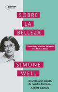 Portada de Sobre La Belleza, De Weil, Simone., Vol. 1. Editorial Plataforma Editorial, Tapa Blanda En Español