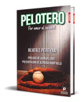 Portada de Libro El Pelotero [ Por Amor Al Beisbol ] Original