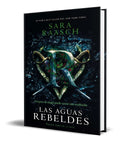 Portada de Libro Las Aguas Rebeldes [ Sara Raasch ] Original