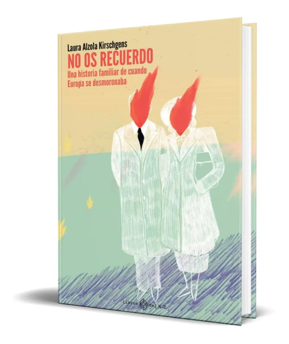 Portada de Libro No Os Recuerdo [ Laura Alzola Kirschgens ] Original