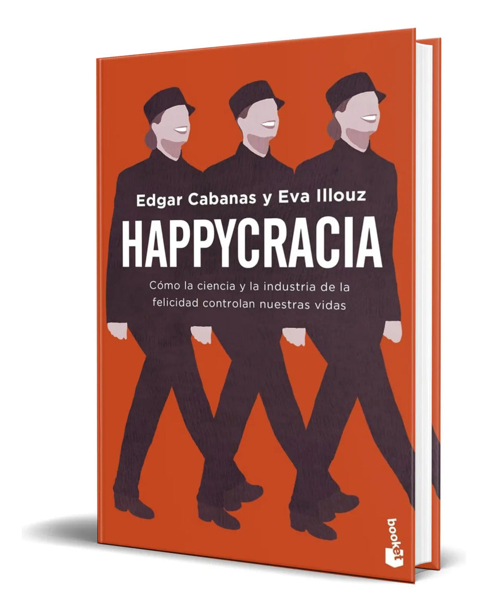 Portada de Libro Happycracia Cómo La Ciencia Controlan Nuestras Vidas