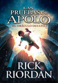 Portada de El Oráculo Oculto ( Las Pruebas De Apolo 1 ), De Riordan, Rick. Serie Infinita, Vol. 1. Editorial Montena, Tapa B…