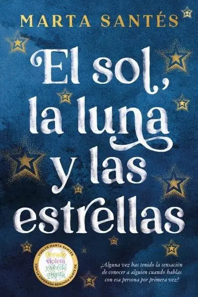 Portada de Libro El Sol, La Luna Y Las Estrellas [ Original ], De Marta Santés. Editorial Titania, Tapa Blanda En Español, 2…