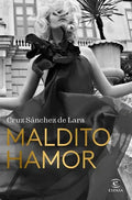 Portada de Maldito Hamor, De Sanchez De Lara, Cruz. Editorial Espasa, Tapa Dura En Español