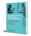 Portada de Libro ¿ Como Tengo Que Hablarle Para Que Me Entienda?