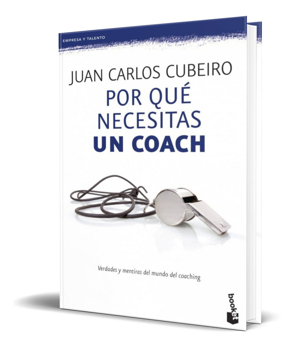 Portada de Por Que Necesitas Un Coach [ Juan Carlos Cubeiro ] Original