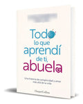 Portada de Libro Todo Lo Que Aprendí De Ti, Abuela [ Original ]