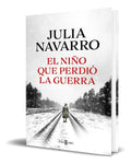Portada de Libro El Niño Que Perdió La Guerra [ Julia Navarro] Original