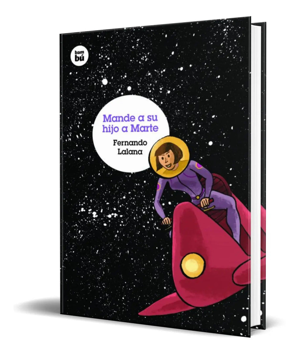 Portada de Libro Mande A Su Hijo A Marte [ Fernando Lalana ] Original