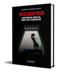 Portada de Libro Secuestro [ Historias Que El País No Conoció ]