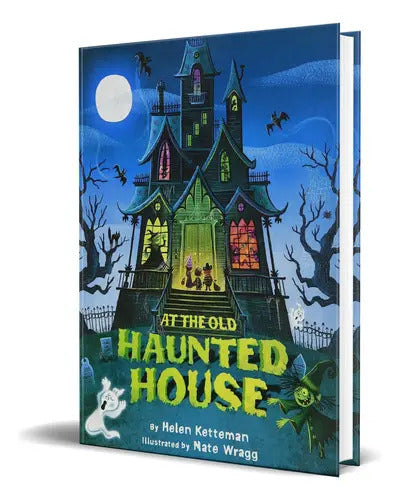 Portada de At The Old Haunted House, De Helen Ketteman. Editorial Two Lions, Tapa Dura En Inglés, 2014