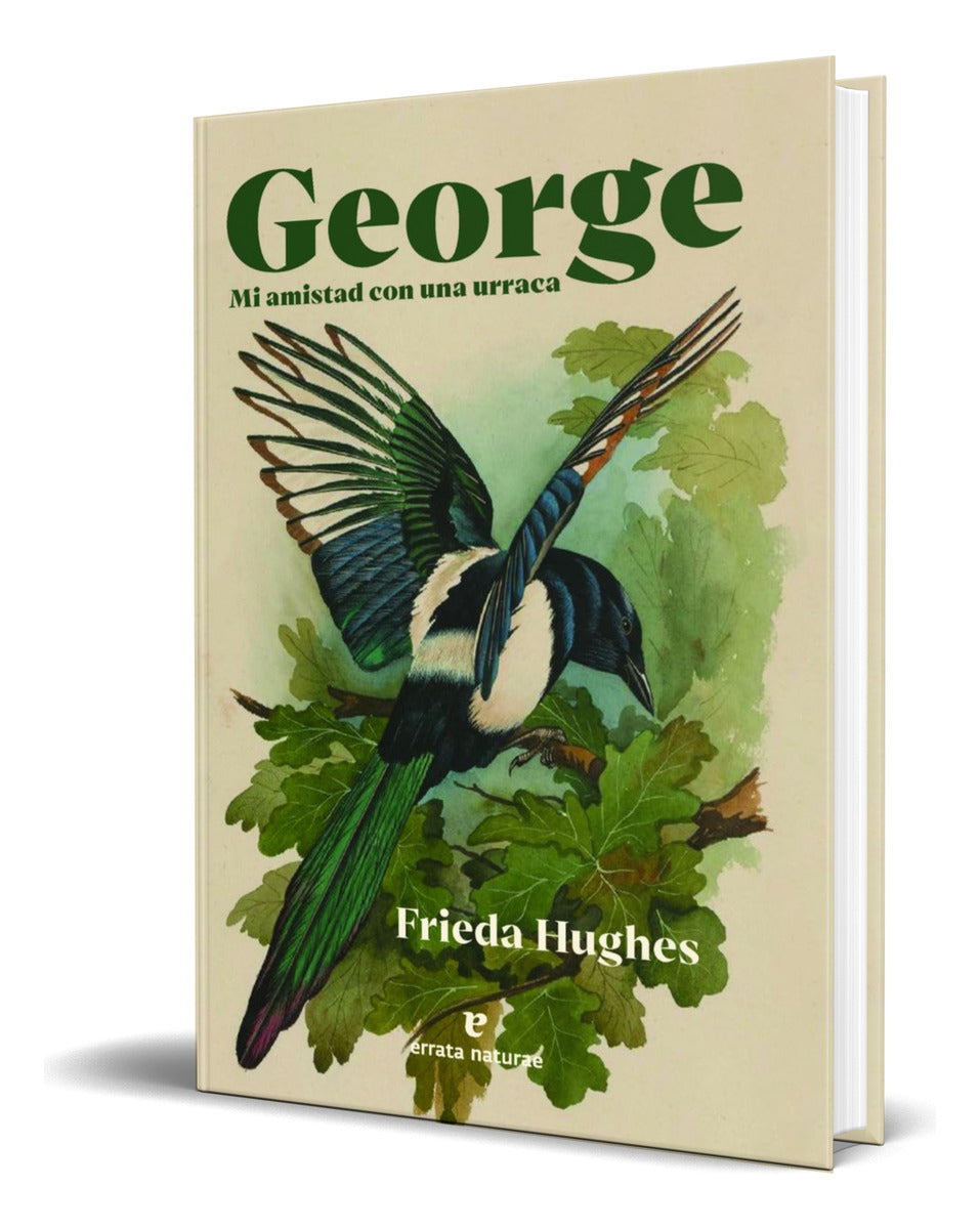 Portada de Libro George: Mi Amistad Con Una Urraca [ Original ]