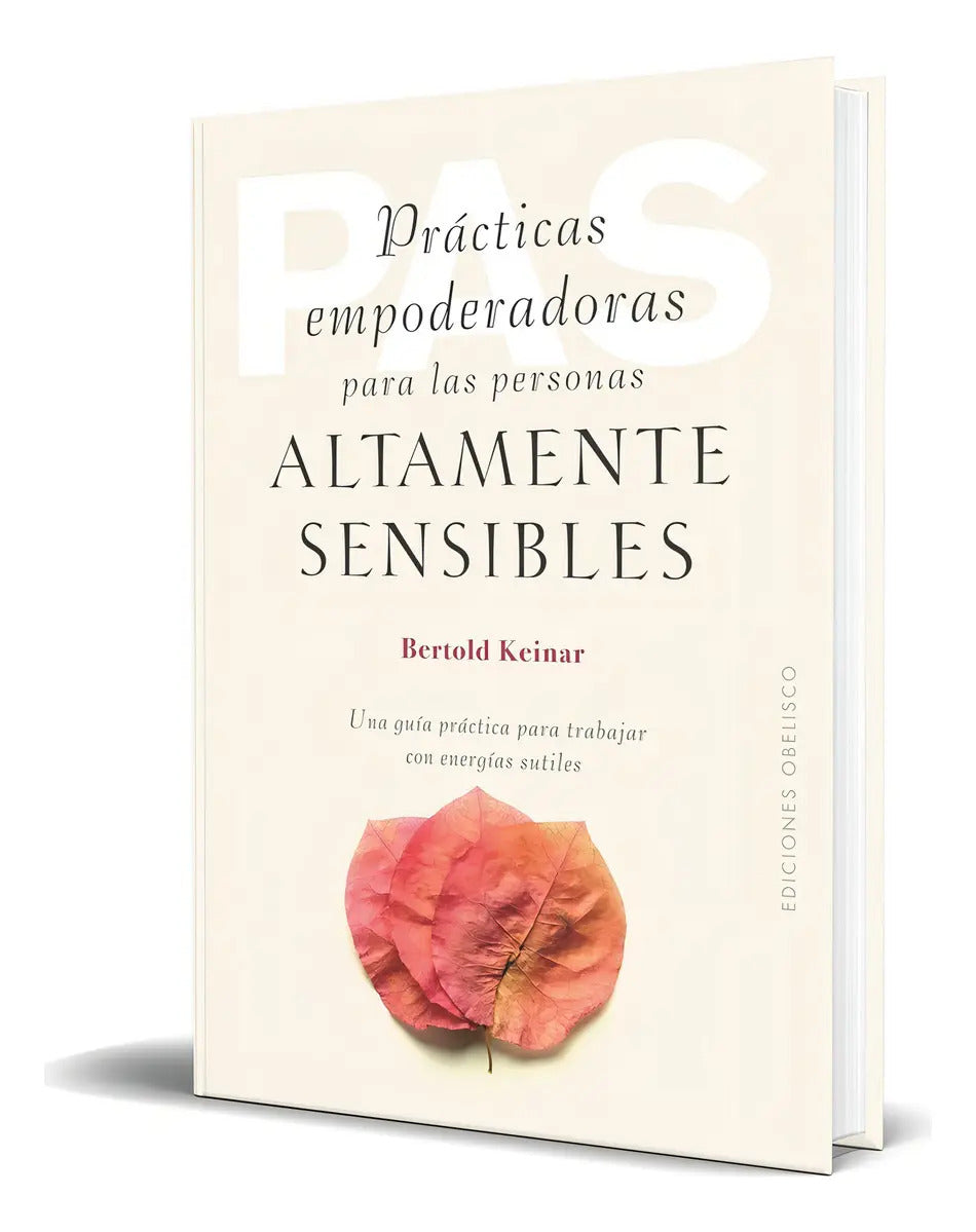 Portada de Libro Prácticas Empoderadoras Para Personas Sensibles, De Bertold Keinar. Editorial Ediciones Obelisco S.l., Tapa…