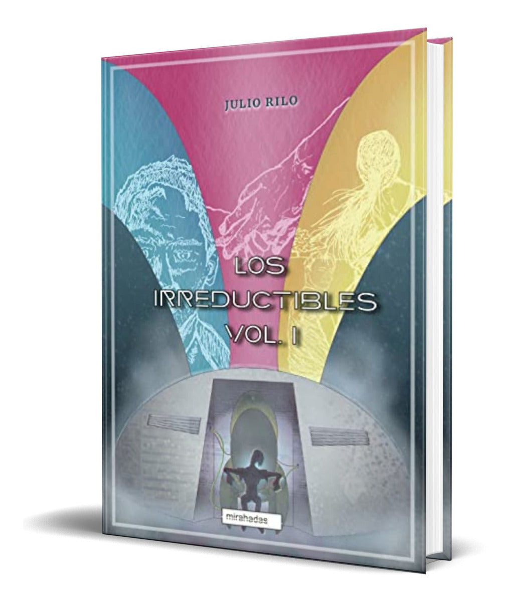 Portada de Libro Los Irreductibles I [ Julio Rilo ] Original