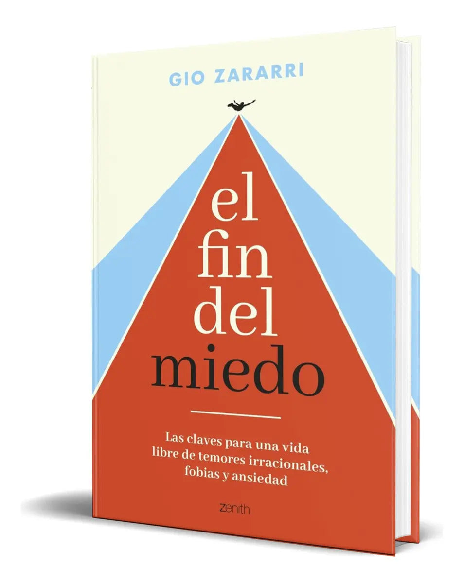 Portada de Libro El Fin Del Miedo [ Gio Zararri ] Original: Las Claves Para Una Vida Libre De Temores Irracionales, Fobias Y…