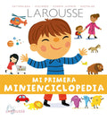 Portada de Mi Primera Minienciclopedia, De Baussier, Sylvie. Editorial Larousse, Tapa Dura En Español, 2018